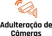 adulteracao_de_cameras